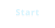 Start