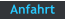 Anfahrt