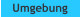 Umgebung